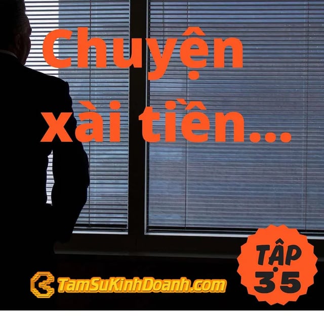 Ep35: Chuyện xài tiền  - Tâm Sự Kinh Doanh #35